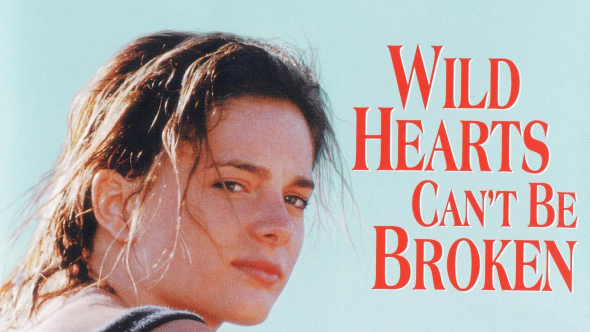 Wild Hearts Can T Be Broken